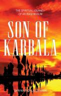 Son of Karbala di Shaykh Fadhlalla Haeri edito da Zahra Publications