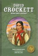 David Crockett: Hero and Legend di Mary Dodson Wade edito da BRIGHT SKY PUB