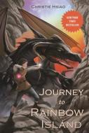 Journey to Rainbow Island di Christie Hsiao edito da BENBELLA BOOKS