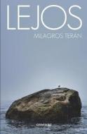 Lejos di Milagros Teran edito da Casasola Editores