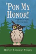 'Pon My Honor! di Brenda Crissman Musick edito da Little Creek Books