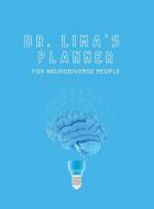 Dr. Lima's Planner for Neurodiverse People di Rossy E Lima edito da Jade Publishing