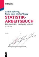 Statistik-Arbeitsbuch di Günter Bamberg, Franz Baur, Michael Krapp edito da de Gruyter Oldenbourg