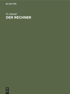 Der Rechner di Walter Schmidt edito da De Gruyter