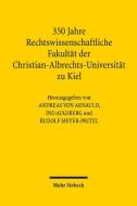 350 Jahre Rechtswissenschaftliche Fakultät der Christian-Albrechts-Universität zu Kiel edito da Mohr Siebeck GmbH & Co. K