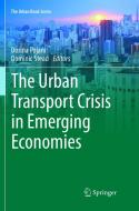The Urban Transport Crisis in Emerging Economies edito da Springer International Publishing