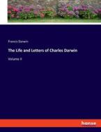The Life and Letters of Charles Darwin di Francis Darwin edito da hansebooks