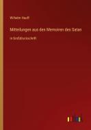 Mitteilungen aus den Memoiren des Satan di Wilhelm Hauff edito da Outlook Verlag
