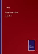 Friedrich der Große di A. E. Fern edito da Salzwasser-Verlag