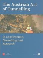 The Austrian Art Of Tunnelling edito da Wiley-vch Verlag Gmbh