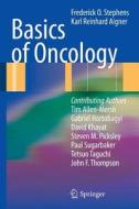 Basics Of Oncology di Frederick O. Stephens, Karl Reinhard Aigner edito da Springer-verlag Berlin And Heidelberg Gmbh & Co. Kg