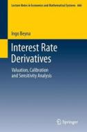 Interest Rate Derivatives di Ingo Beyna edito da Springer Berlin Heidelberg