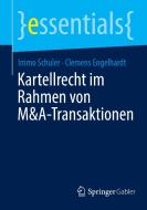 Kartellrecht im Rahmen von M&A-Transaktionen (AT) di Immo Schuler, Clemens Engelhardt edito da Springer-Verlag GmbH