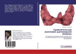 Sravnitel'naya Anatomiya Shchitovidnoy Zhelezy di Tolstenkova Elena edito da Lap Lambert Academic Publishing
