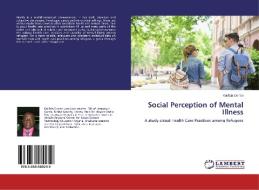 Social Perception of Mental Illness di Kalifala Donzo edito da LAP Lambert Academic Publishing