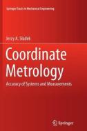 Coordinate Metrology di Jerzy A. Sladek edito da Springer Berlin Heidelberg