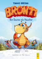 Bronti - Ein Saurier als Haustier di Thomas Brezina edito da G&G Verlagsges.