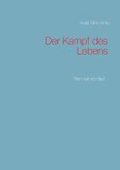 Der Kampf des Lebens di Katja Mirschinka edito da Books on Demand