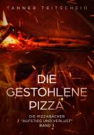 Die gestohlene Pizza di Tanner Teitscheid edito da Books on Demand