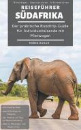 Reiseführer Südafrika di Robin Runck edito da Books on Demand