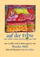 Die Prinzessin auf der Erbse, und weitere schöne Märchen aus aller Welt di Theodor Nebl, Uta Ehlers edito da Books on Demand