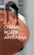Chinas roter Amitabha di Mathias Bellmann edito da Books on Demand