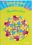 Glitzerzauber Malbuch Mandalazauber edito da Tessloff Verlag