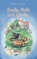 Knolle, Molle und Scholle di Helmut Ziller edito da Books on Demand