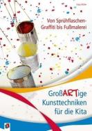 Von Sprühflaschen-Graffiti bis Fußmalerei di Gaby Müller edito da Verlag an der Ruhr GmbH