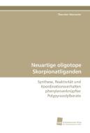 Neuartige oligotope Skorpionatliganden di Thorsten Morawitz edito da Südwestdeutscher Verlag für Hochschulschriften AG  Co. KG