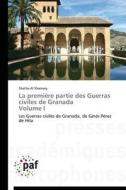 La première partie des Guerras civiles de Granada Volume I di Shatha Al Shamary edito da PAF