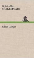 Julius Caesar di William Shakespeare edito da TREDITION CLASSICS