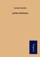 Lysiae Orationes di Carolus Scheibe edito da Trapeza