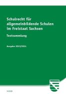 Schulrecht für allgemeinbildende Schulen im Freistaat Sachsen edito da Saxonia Verlag