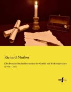 Die deutsche Bücherillustration der Gothik und Frührenaissance di Richard Muther edito da Vero Verlag