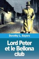 Lord Peter et le Bellona club di Dorothy L. Sayers edito da Prodinnova