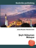 Eyh Suleyman Mosque edito da Book On Demand Ltd.