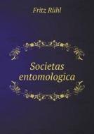 Societas Entomologica di Fritz Ruhl edito da Book On Demand Ltd.