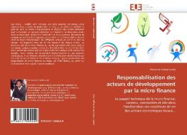 Responsabilisation des acteurs de développement par la micro finance di Bienvenu Alokpénoudji edito da Editions universitaires europeennes EUE