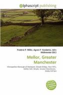 Mellor, Greater Manchester edito da Betascript Publishing