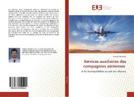 Services auxiliaires des compagnies aériennes di Ioannis Maroulas edito da Editions universitaires europeennes EUE