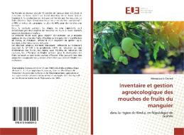 Inventaire et gestion agroécologique des mouches de fruits du manguier di Mamadouba Camara edito da Editions universitaires europeennes EUE