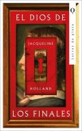 El Dios de Los Finales di Jacqueline Holland edito da EDICIONES URANO