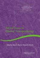 Ethical Issues in Clinical Neuropsychology di Shane Bush edito da Taylor & Francis