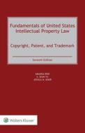 Fundamentals Of United States Intellectual Property Law di Amanda Reid, Sean Tu, Jessica Kiser edito da Kluwer Law International