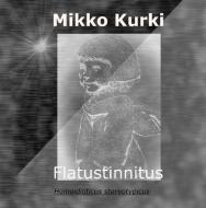 Flatustinnitus di Mikko Kurki edito da Books on Demand