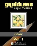 Griddlers Logic Puzzles: Color: Nonograms, Griddlers, Picross di Griddlers Team edito da Griddlers.Net