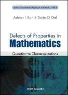 Defects Of Properties In Mathematics: Quantitative Characterizations di Gal Sorin G edito da World Scientific