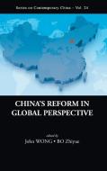 China's Reform in Global Perspective edito da World Scientific Publishing Company