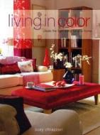 Living In Colour di Suzy Chiazzari edito da Harpercollins Publishers Inc